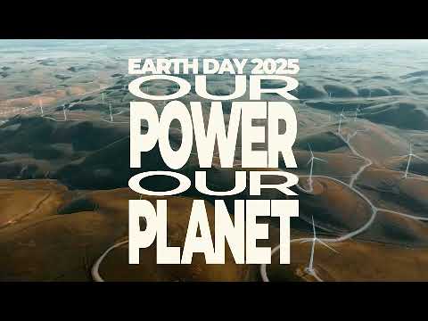 Earth Day 2025 – Our Power, Our Planet
