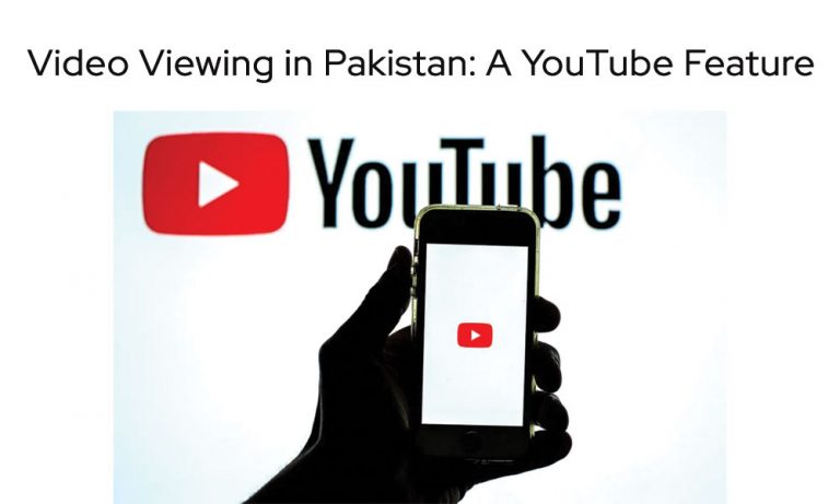 Video Viewing in Pakistan: A YouTube Feature