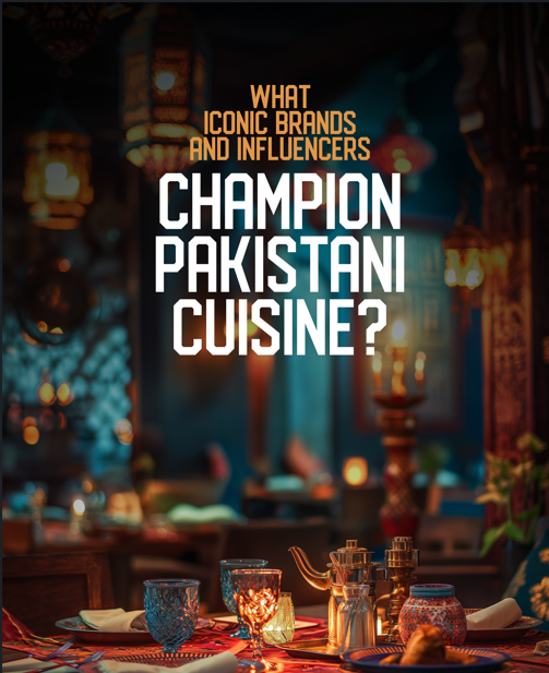 What Iconic Brands and Influencers Champion Pakistani Cuisine