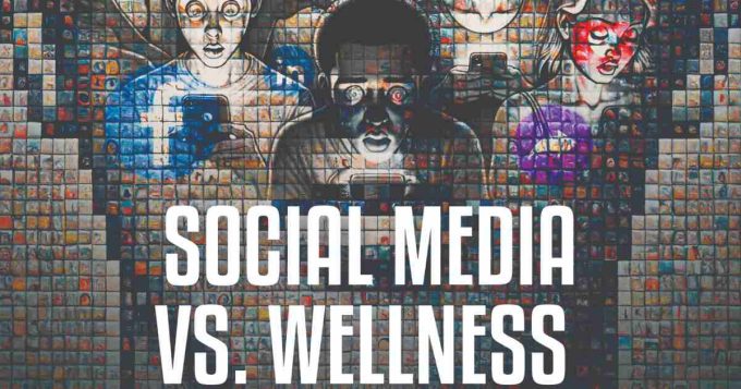 Social Media vs. Wellness