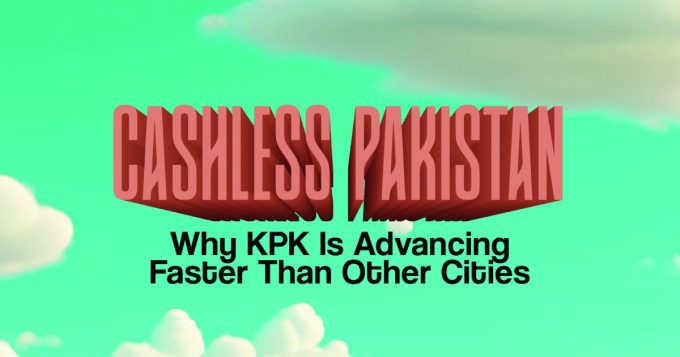 cashless-pakistan-why-kpk-is-advancing-faster-than-other-cities