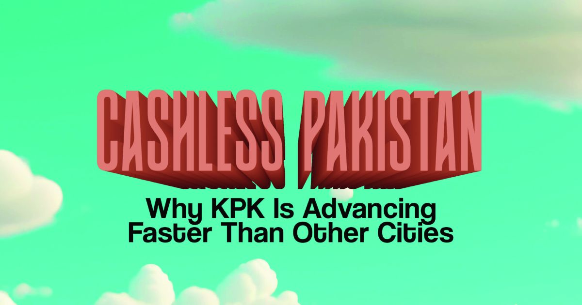 cashless-pakistan-why-kpk-is-advancing-faster-than-other-cities