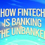 how-fintech-is-banking-the-unbanked